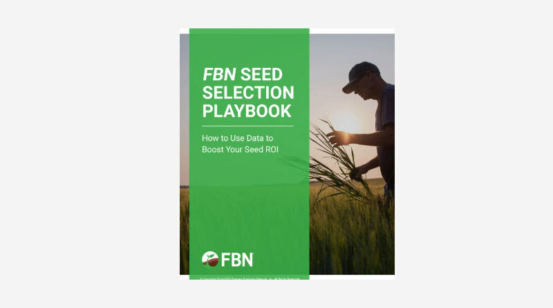 Download the New FBN Seed Selection Playbook