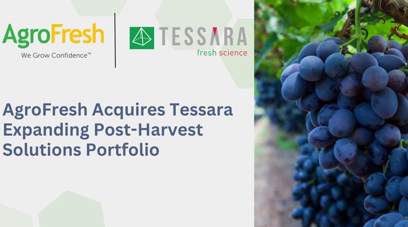 AgroFresh Acquires Tessara Expanding Post-Harvest Solutions Portfolio